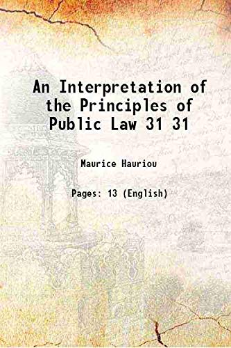 Imagen de archivo de An Interpretation of the Principles of Public Law Volume 31 1918 a la venta por Books Puddle