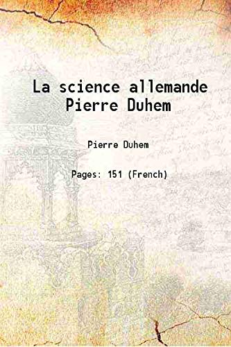 Stock image for La science allemande Pierre Duhem 1915 for sale by Books Puddle