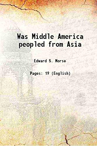 Stock image for Was Middle America peopled from Asia 1898 for sale by Books Puddle