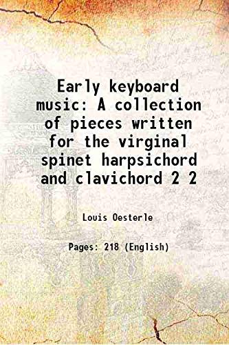 Beispielbild fr Early keyboard music A collection of pieces written for the virginal spinet harpsichord and clavichord Volume 2 zum Verkauf von Books Puddle