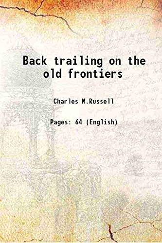 Beispielbild fr Back trailing on the old frontiers 1922 zum Verkauf von Books Puddle