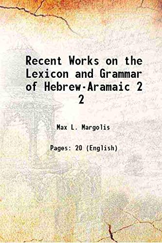 Stock image for Recent Works on the Lexicon and Grammar of Hebrew-Aramaic Volume 2 1912 for sale by Books Puddle