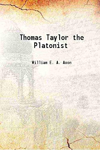 Imagen de archivo de Thomas Taylor the Platonist 1890 a la venta por Books Puddle