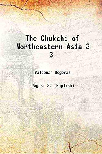 Stock image for The Chukchi of Northeastern Asia Volume 3 1901 for sale by Books Puddle