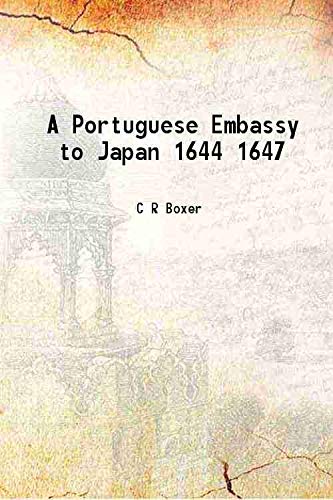 Beispielbild fr A Portuguese Embassy to Japan (1644-1647) 1928 zum Verkauf von Books Puddle