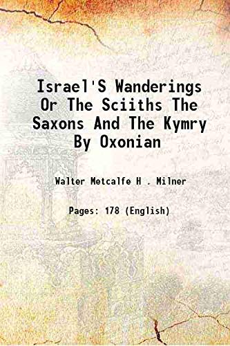 Imagen de archivo de Israel'S Wanderings Or The Sciiths The Saxons And The Kymry By Oxonian 1885 a la venta por Books Puddle