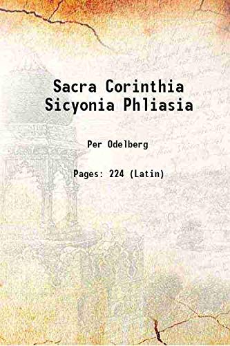 Imagen de archivo de Sacra Corinthia Sicyonia Phliasia 1896 a la venta por Books Puddle