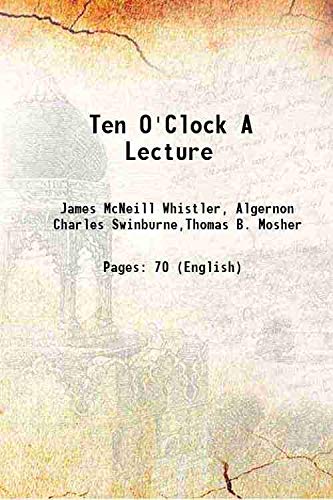 Beispielbild fr Ten O'Clock A Lecture 1916 zum Verkauf von Books Puddle