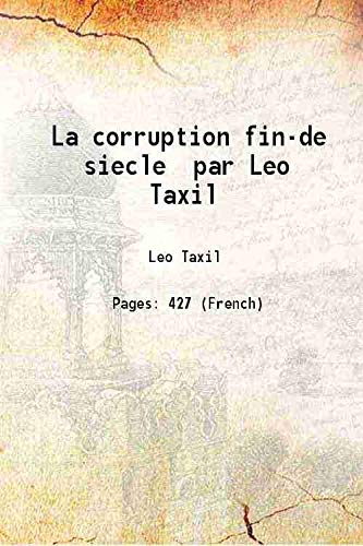 Imagen de archivo de La corruption fin-de siecle par Leo Taxil 1894 a la venta por Books Puddle