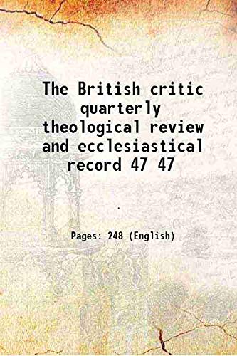 Stock image for The British critic quarterly theological review and ecclesiastical record Volume 47 for sale by Books Puddle