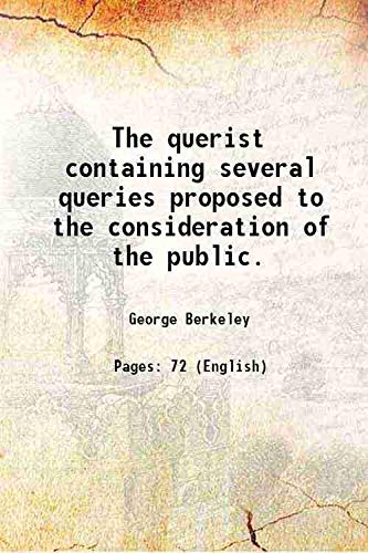 Stock image for The querist containing several queries proposed to the consideration of the public. 1750 for sale by Books Puddle