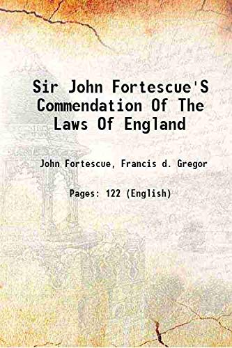 Stock image for Sir John Fortescue'S Commendation Of The Laws Of England 1917 for sale by Books Puddle