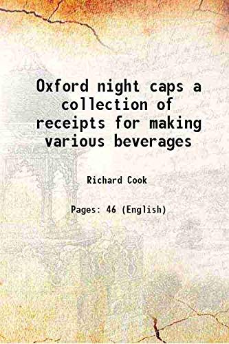 Imagen de archivo de Oxford night caps a collection of receipts for making various beverages a la venta por Books Puddle