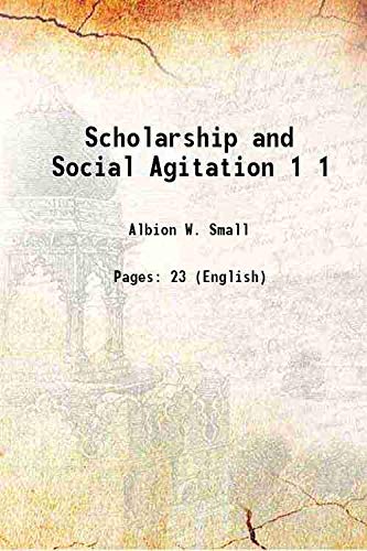 Beispielbild fr Scholarship and Social Agitation Volume 1 1896 zum Verkauf von Books Puddle