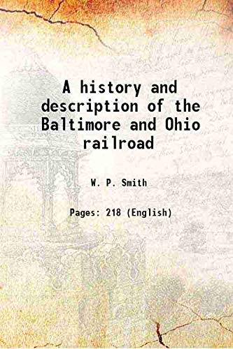 Beispielbild fr A history and description of the Baltimore and Ohio railroad 1853 zum Verkauf von Books Puddle