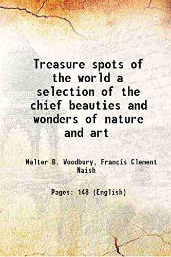 Stock image for Treasure spots of the world a selection of the chief beauties and wonders of nature and art 1875 for sale by Books Puddle