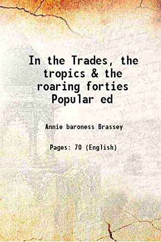 Stock image for In the Trades, the tropics & the roaring forties Popular ed 1886 for sale by Books Puddle