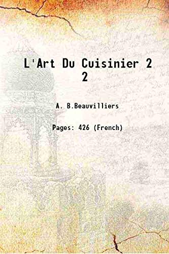 Imagen de archivo de L'Art Du Cuisinier Volume 2 1814 a la venta por Books Puddle