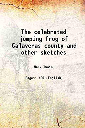 Beispielbild fr The celebrated jumping frog of Calaveras county and other sketches 1870 zum Verkauf von Books Puddle