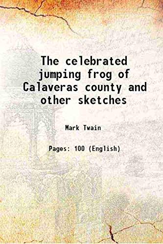 Stock image for The celebrated jumping frog of Calaveras county and other sketches 1870 for sale by Books Puddle