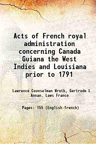 Beispielbild fr Acts of French royal administration concerning Canada Guiana the West Indies and Louisiana prior to 1791 1930 zum Verkauf von Majestic Books