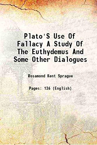 Stock image for Plato'S Use Of Fallacy A Study Of The Euthydemus And Some Other Dialogues for sale by Books Puddle
