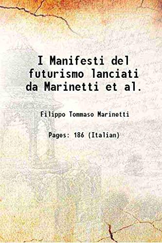 Stock image for I Manifesti del futurismo lanciati da Marinetti et al. for sale by Books Puddle