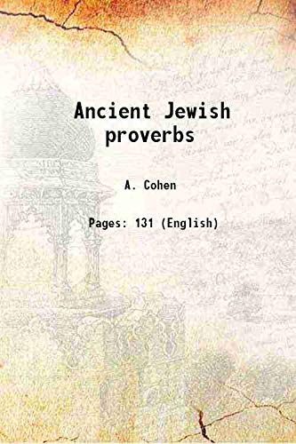 Stock image for Ancient Jewish proverbs 1911 for sale by Books Puddle
