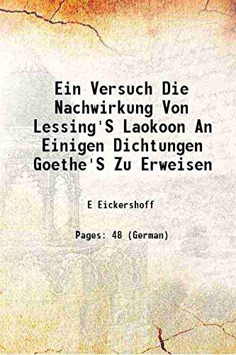 Imagen de archivo de Ein Versuch Die Nachwirkung Von Lessing'S Laokoon An Einigen Dichtungen Goethe'S Zu Erweisen 1877 a la venta por Books Puddle