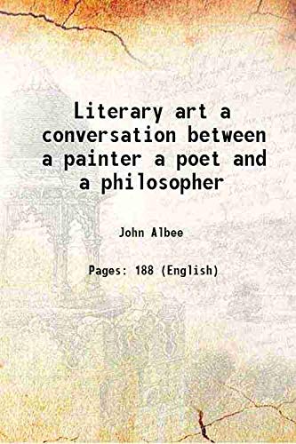 Imagen de archivo de Literary art a conversation between a painter a poet and a philosopher 1881 a la venta por Books Puddle