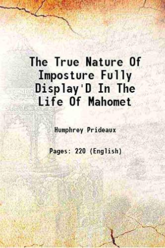 Beispielbild fr The True Nature Of Imposture Fully Display'D In The Life Of Mahomet 1718 zum Verkauf von Books Puddle