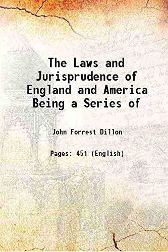 Stock image for The Laws and Jurisprudence of England and America Being a Series of 1894 for sale by Books Puddle