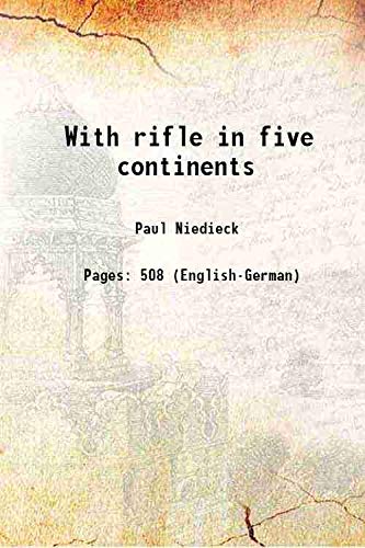 Imagen de archivo de With rifle in five continents 1909 a la venta por Books Puddle