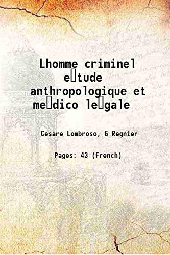 Imagen de archivo de Lhomme criminel e tude anthropologique et me dico le gale 1887 a la venta por Books Puddle