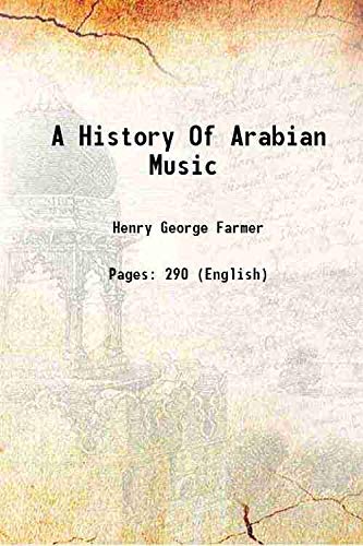 Beispielbild fr A History Of Arabian Music 1929 zum Verkauf von Books Puddle