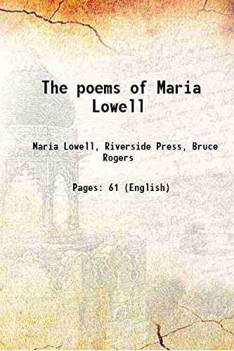 Stock image for The poems of Maria Lowell 1907 for sale by Books Puddle