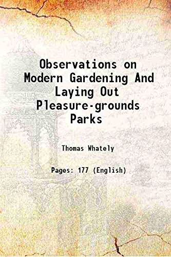 Imagen de archivo de Observations on Modern Gardening And Laying Out Pleasure-grounds Parks 1801 a la venta por Books Puddle