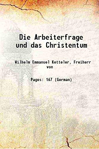 Imagen de archivo de Die Arbeiterfrage und das Christentum 1890 a la venta por Books Puddle