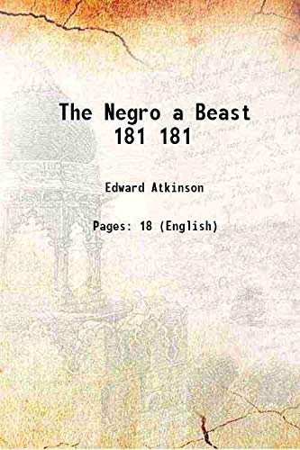 9789333437691: The Negro a Beast Volume 181 1905