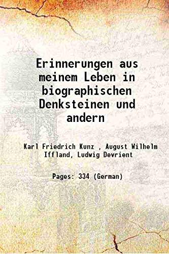 Stock image for Erinnerungen aus meinem Leben in biographischen Denksteinen und andern 1836 for sale by Books Puddle
