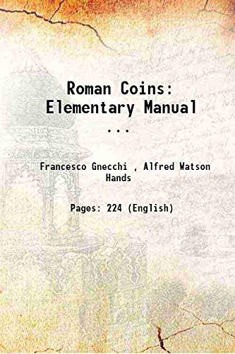 Stock image for Roman Coins: Elementary Manual . 1903 for sale by Books Puddle