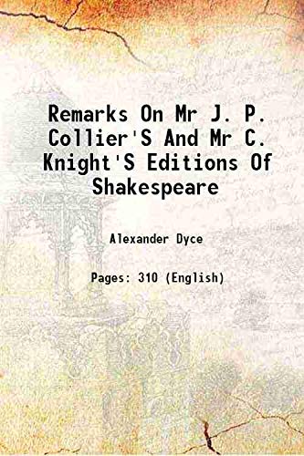 Imagen de archivo de Remarks On Mr J. P. Collier'S And Mr C. Knight'S Editions Of Shakespeare 1844 a la venta por Books Puddle