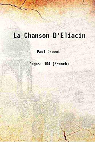 Stock image for La Chanson D'Eliacin 1906 for sale by Books Puddle