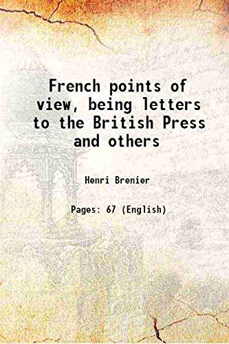 Stock image for French points of view, being letters to the British Press and others 1921 for sale by Books Puddle