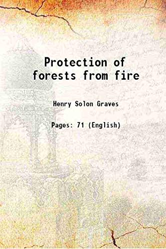 Stock image for Protection of forests from fire 1910 for sale by Books Puddle