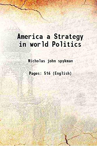 9789333441797: America's Strategy in world Politics The united states and the balance of power 1942