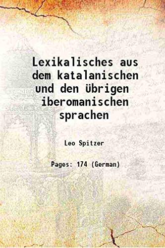 Beispielbild fr Lexikalisches aus dem katalanischen und den ?brigen iberomanischen sprachen 1921 zum Verkauf von Books Puddle