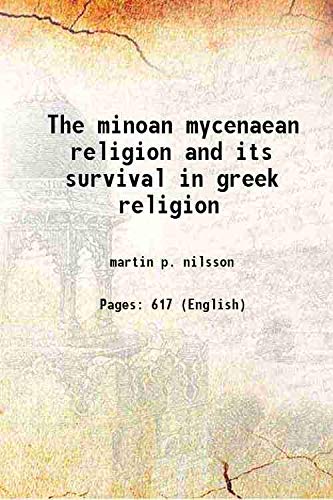 Beispielbild fr The minoan mycenaean religion and its survival in greek religion 1927 zum Verkauf von Books Puddle