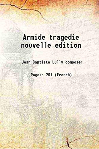 Imagen de archivo de Armide tragedie nouvelle edition 1725 a la venta por Books Puddle