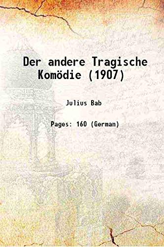 Imagen de archivo de Der andere Tragische Kom?die (1907) 1907 a la venta por Books Puddle